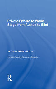 Private Sphere to World Stage from Austen to Eliot book cover