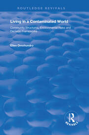 Living in a Contaminated World: Community Structures, Environmental Risks and Decision Frameworks book cover