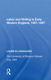 Labor and Writing in Early Modern England, 1567-1667 book cover