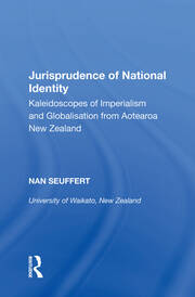 Jurisprudence of National Identity: Kaleidoscopes of Imperialism and Globalisation from Aotearoa New Zealand book cover