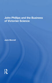 John Phillips and the Business of Victorian Science book cover