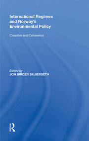 International Regimes and Norway's Environmental Policy: Crossfire and Coherence book cover