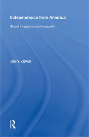 Independence from America: Global Integration and Inequality book cover