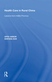 Health Care in Rural China: Lessons from HeBei Province book cover
