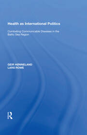 Health as International Politics: Combating Communicable Diseases in the Baltic Sea Region book cover