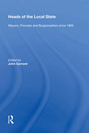 Heads of the Local State: Mayors, Provosts and Burgomasters since 1800 book cover