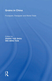 Grains in China: Foodgrain, Feedgrain and World Trade book cover