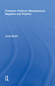 Freedom: Political, Metaphysical, Negative and Positive book cover