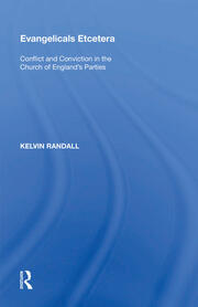 Evangelicals Etcetera: Conflict and Conviction in the Church of England's Parties book cover