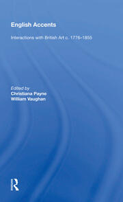 English Accents: Interactions with British Art c. 1776-1855 book cover