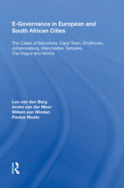 E-Governance in European and South African Cities: The Cases of Barcelona, Cape Town, Eindhoven, Johannesburg, Manchester, Tampere, The Hague and Venice book cover