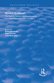 Divided Scotland?: The Nature, Causes and Consequences of Economic Disparities within Scotland book cover