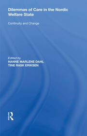 Dilemmas of Care in the Nordic Welfare State: Continuity and Change book cover