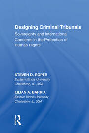 Designing Criminal Tribunals: Sovereignty and International Concerns in the Protection of Human Rights book cover