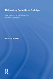Delivering Benefits in Old Age: The Take up of the Minimum Income Guarantee book cover