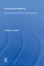 Crossing the Rubicon: Ronald Reagan and US Policy in the Middle East book cover