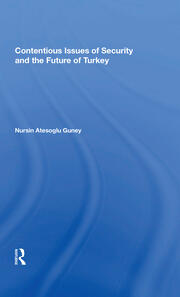 Contentious Issues of Security and the Future of Turkey book cover