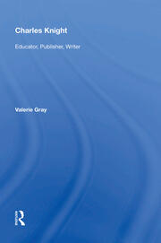 Charles Knight: Educator, Publisher, Writer book cover
