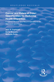 Cancer and Elders of Color: Opportunities for Reducing Health Disparities: Evidence Review and Recommendations for Research and Policy book cover