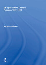 Bruegel and the Creative Process, 1559-1563 book cover