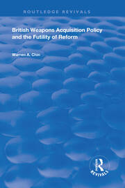 British Weapons Acquisition Policy and the Futility of Reform book cover