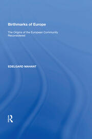 Birthmarks of Europe: The Origins of the European Community Reconsidered book cover