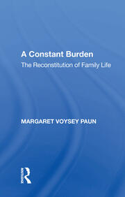 A Constant Burden: The Reconstitution of Family Life book cover