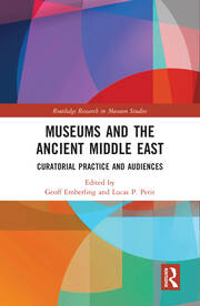 Museums and the Ancient Middle East: Curatorial Practice and Audiences book cover