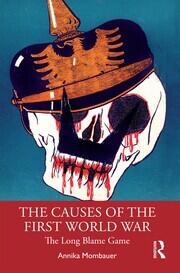 The Causes of the First World War: The Long Blame Game book cover
