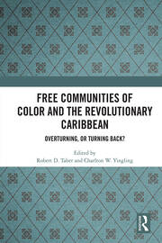 Free Communities of Color and the Revolutionary Caribbean: Overturning, or Turning Back? book cover