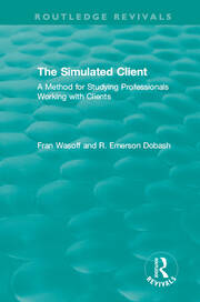 The Simulated Client (1996): A Method for Studying Professionals Working with Clients book cover