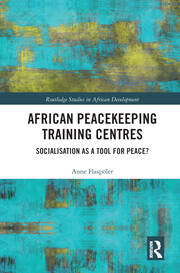 African Peacekeeping Training Centres: Socialisation as a Tool for Peace? book cover