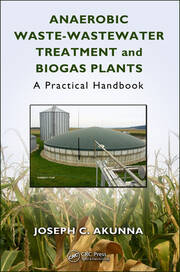 Anaerobic Waste-Wastewater Treatment and Biogas Plants: A Practical Handbook book cover