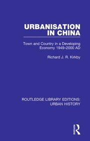 Urbanization in China: Town and Country in a Developing Economy 1949-2000 AD book cover