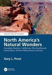 North America's Natural Wonders: Canadian Rockies, California, The Southwest, Great Basin, Tetons-Yellowstone Country book cover
