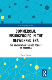 Commercial Insurgencies in the Networked Era: The Revolutionary Armed Forces of Colombia book cover