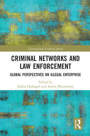 Criminal Networks and Law Enforcement: Global Perspectives On Illegal Enterprise book cover