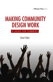 Making Community Design Work: A Guide For Planners book cover