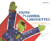 Youth Planning Charrettes: A Manual for Planners, Teachers, and Youth Advocates book cover