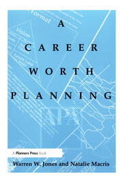 Career Worth Planning: Starting Out and Moving Ahead in the Planning Profession book cover