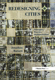 Redesigning Cities: Principles, Practice, Implementation book cover