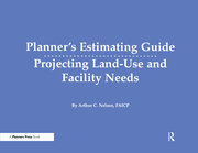 Planner's Estimating Guide: Projecting Land-Use and Facility Needs book cover
