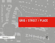Grid/ Street/ Place: Essential Elements of Sustainable Urban Districts book cover