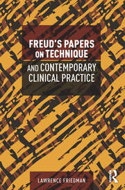 Freud's Papers on Technique and Contemporary Clinical Practice book cover