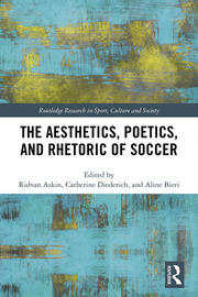 The Aesthetics, Poetics, and Rhetoric of Soccer book cover