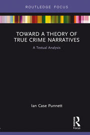 Toward a Theory of True Crime Narratives: A Textual Analysis book cover
