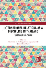 International Relations as a Discipline in Thailand: Theory and Sub-fields book cover