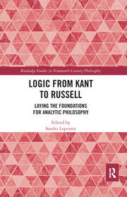 Logic from Kant to Russell: Laying the Foundations for Analytic Philosophy book cover