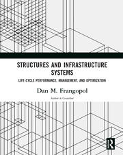 Structures and Infrastructure Systems: Life‐Cycle Performance, Management, and Optimization book cover