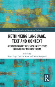 Rethinking Language, Text and Context: Interdisciplinary Research in Stylistics in Honour of Michael Toolan book cover